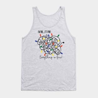 I'm fine. It's Fine. Everything is fine! Tank Top